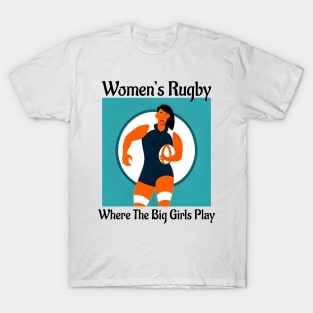 Big Girls Play Rugby T-Shirt